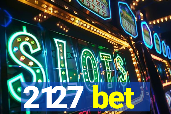 2127 bet